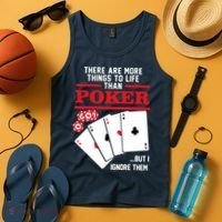There Are More Things In Life Than Poker Tank Top thumb 4