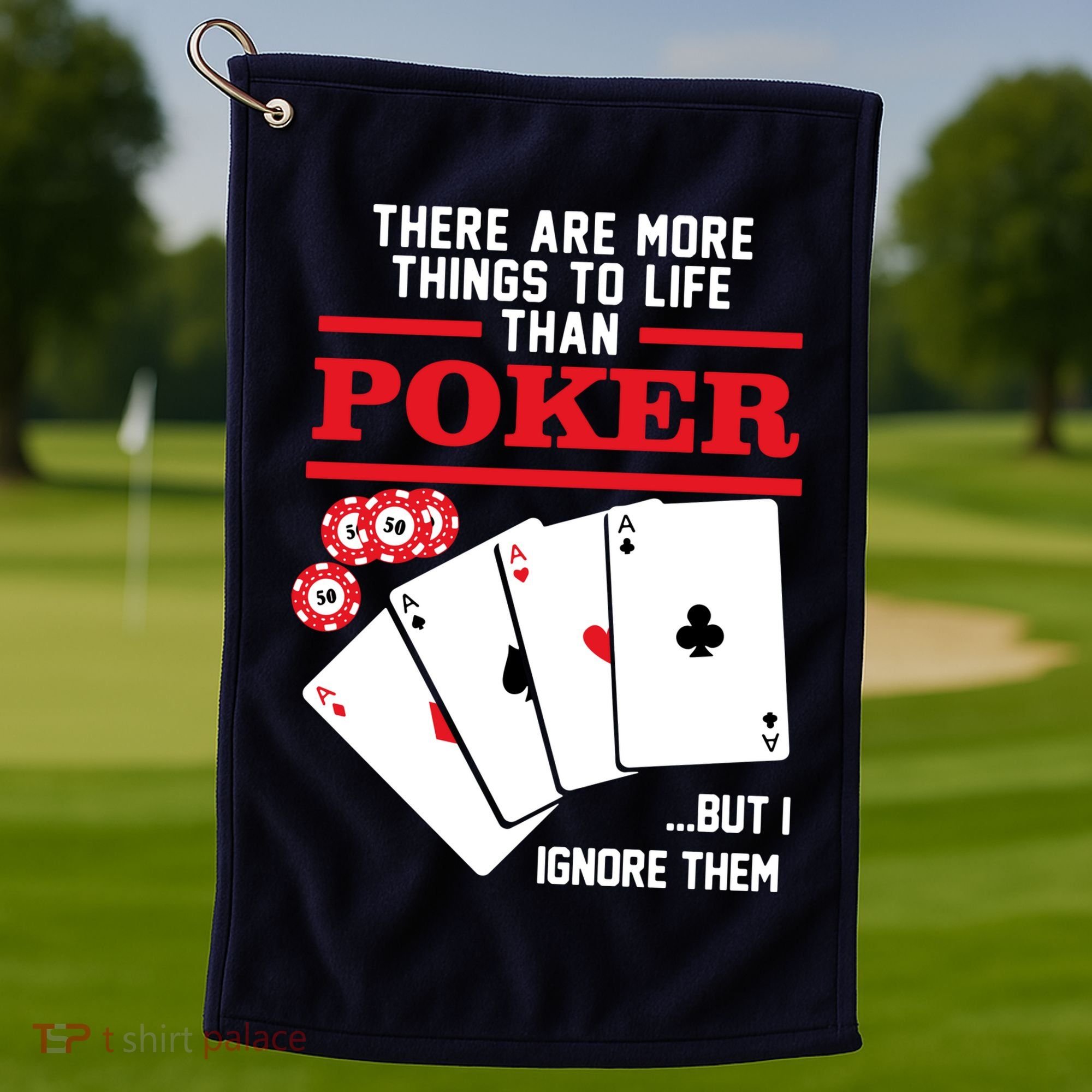 There Are More Things In Life Than Poker Golf Towel