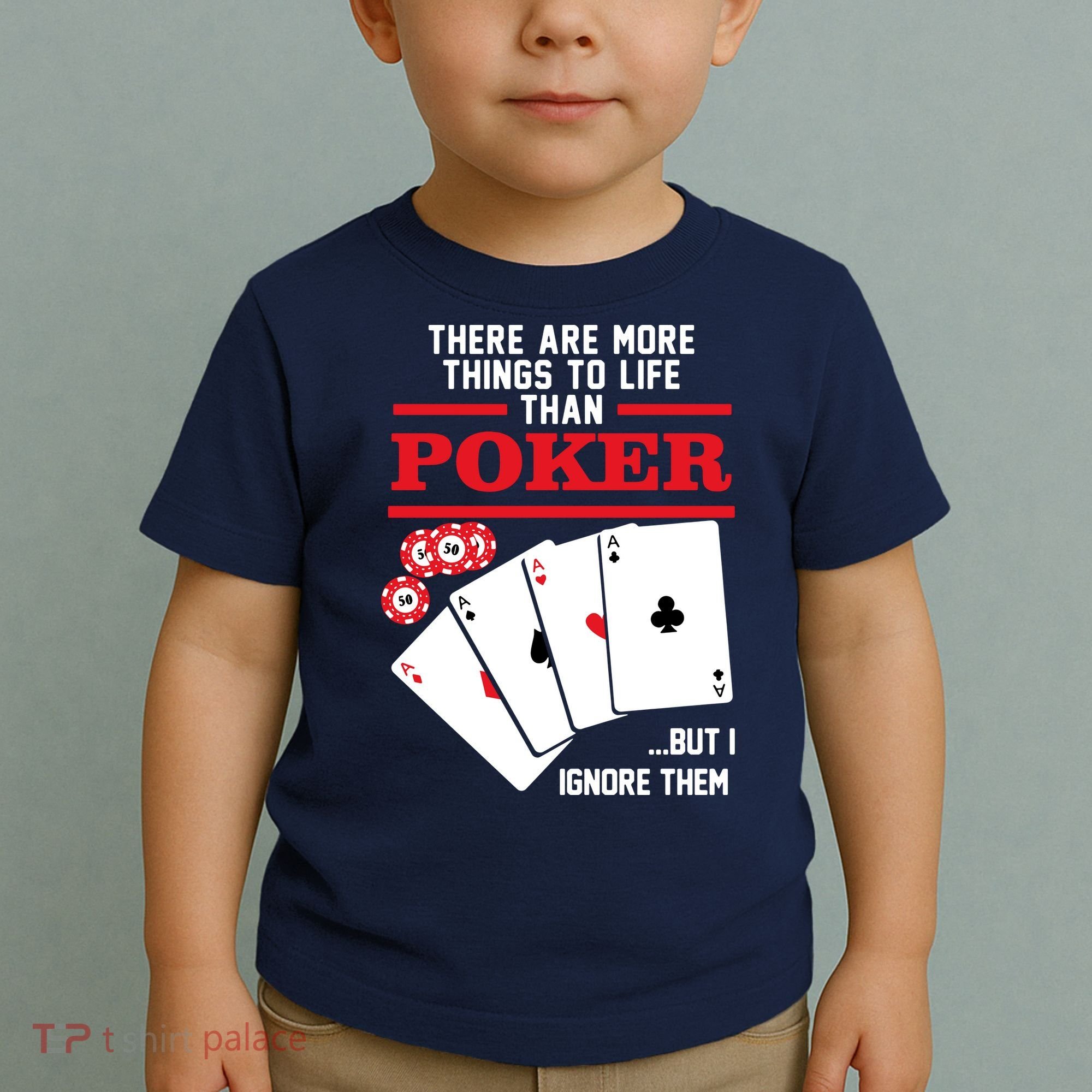 There Are More Things In Life Than Poker Toddler T-Shirt