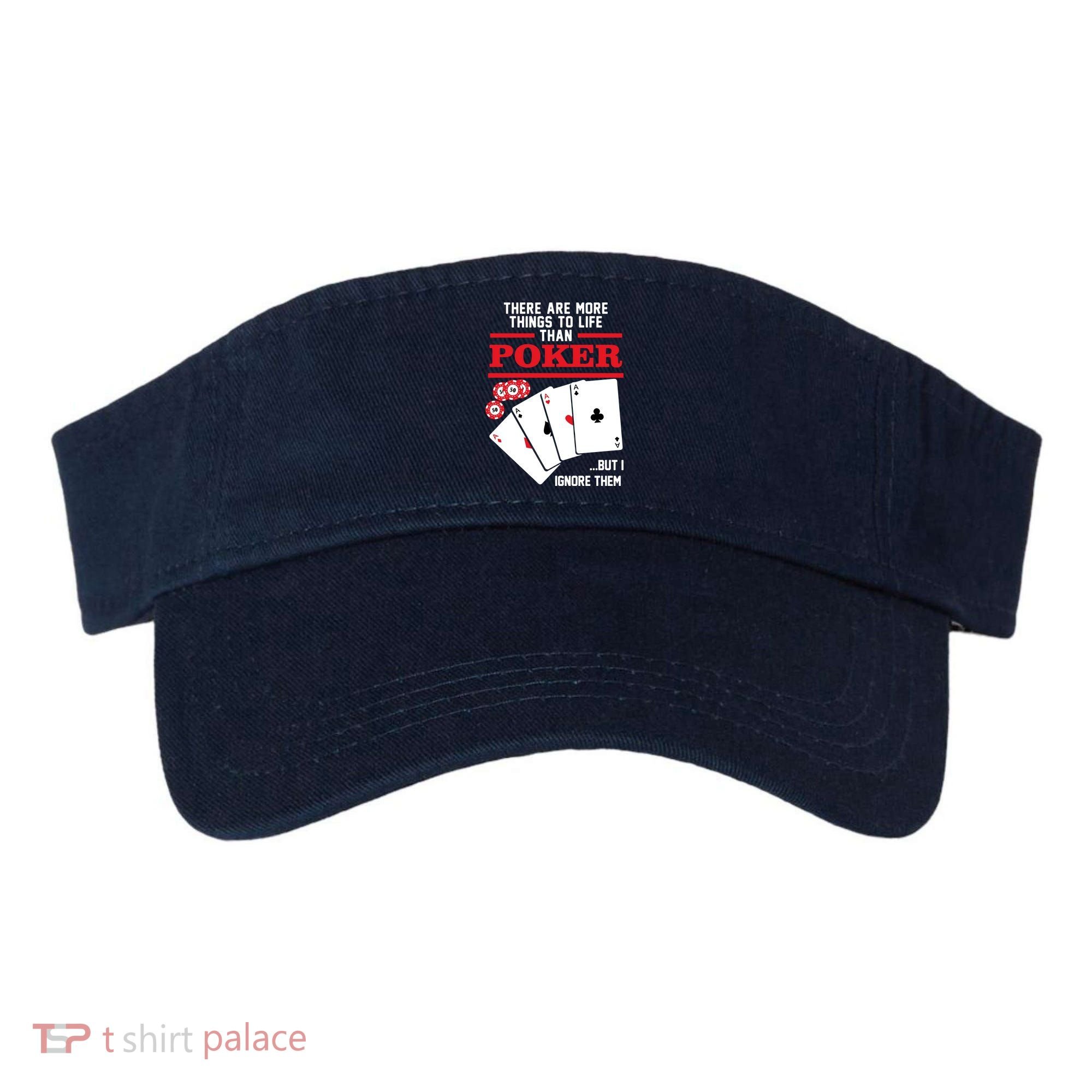 There Are More Things In Life Than Poker Visor