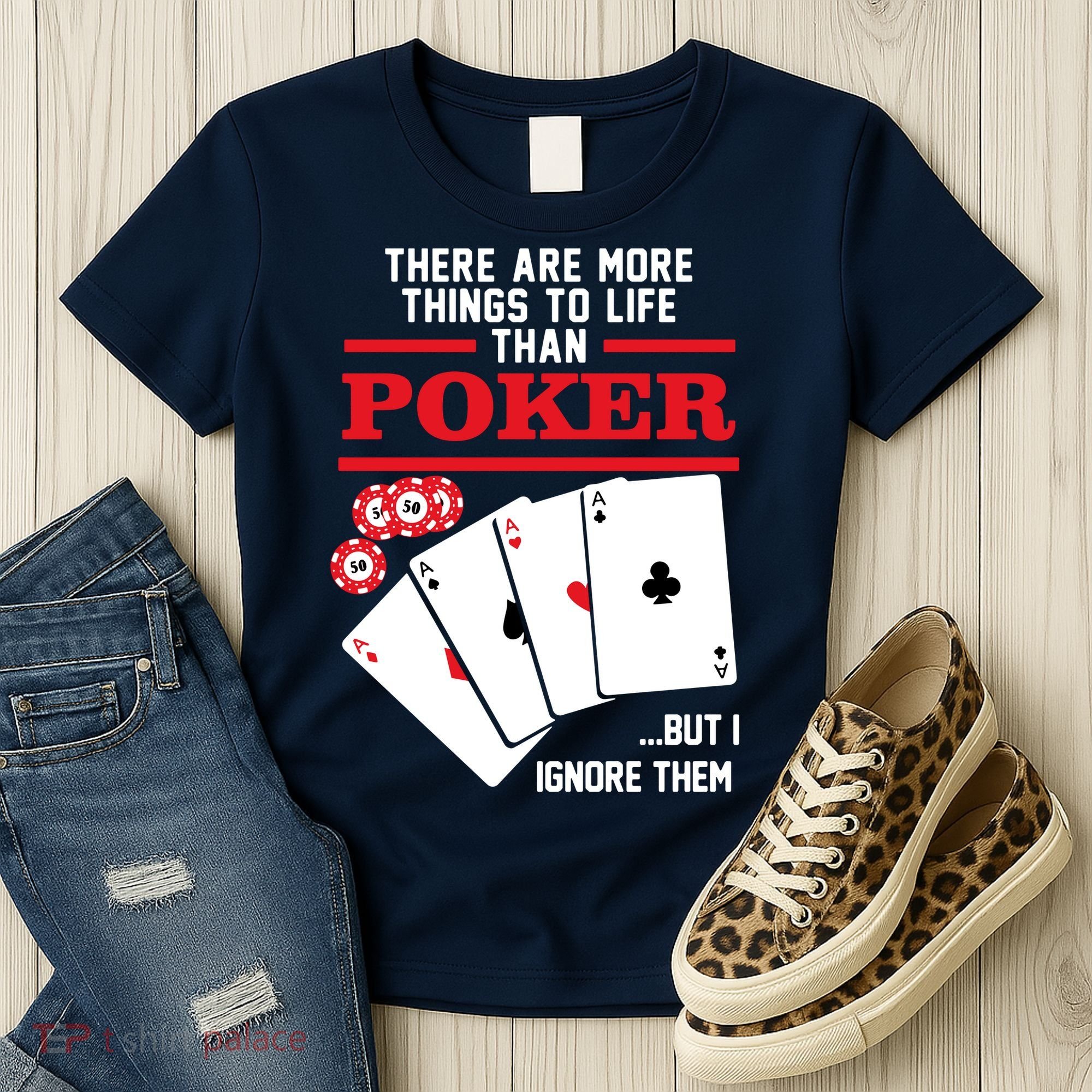 There Are More Things In Life Than Poker Women's T-Shirt