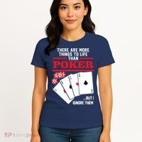 There Are More Things In Life Than Poker Women's T-Shirt thumb 4