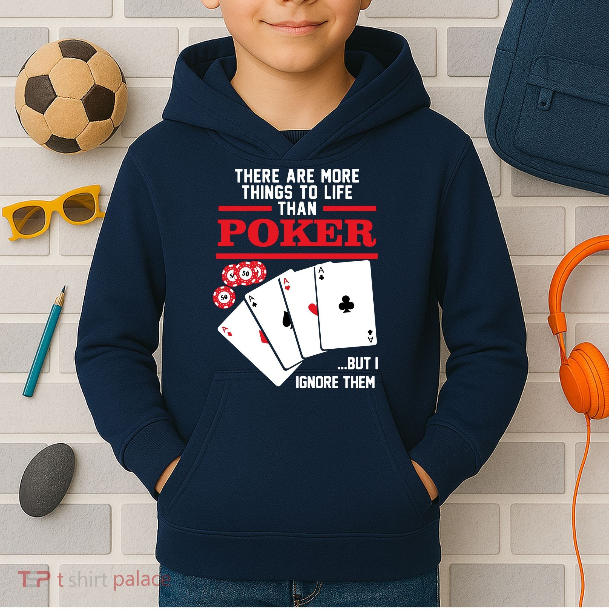 There Are More Things In Life Than Poker Kids Hoodie