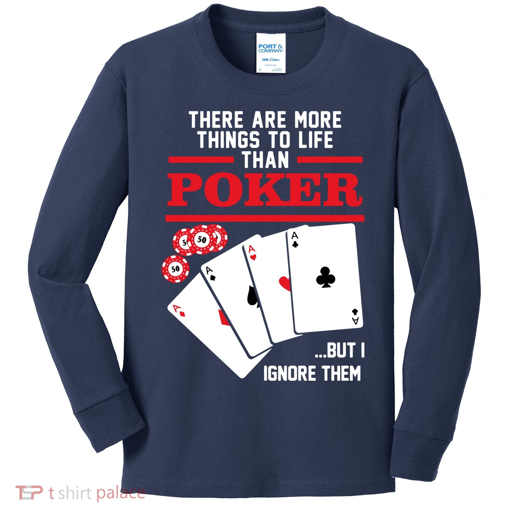 There Are More Things In Life Than Poker Kids Long Sleeve Shirt