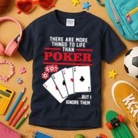 There Are More Things In Life Than Poker Kids T-Shirt thumb 3