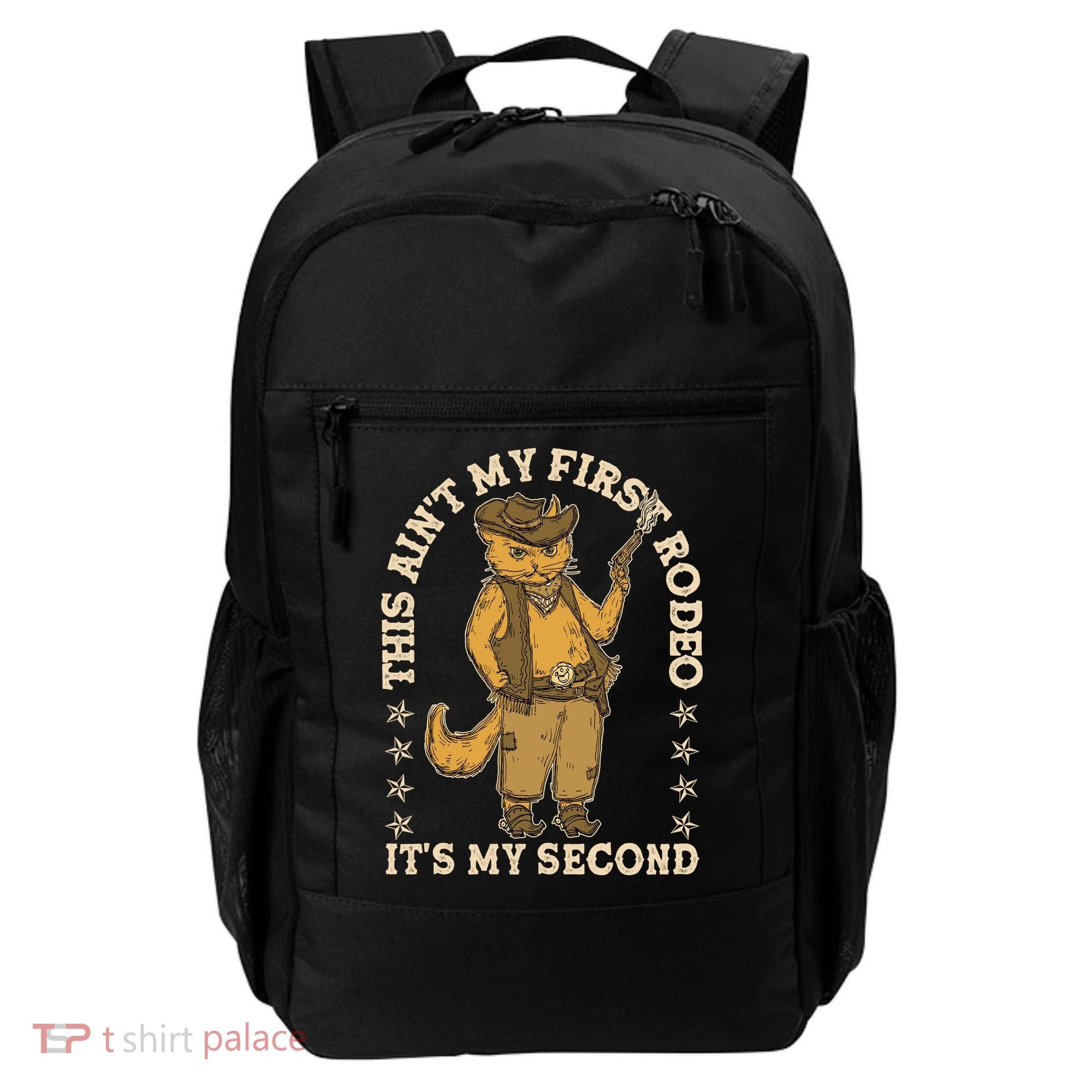 This Ain’T My First Rodeo It’S My Second Backpack