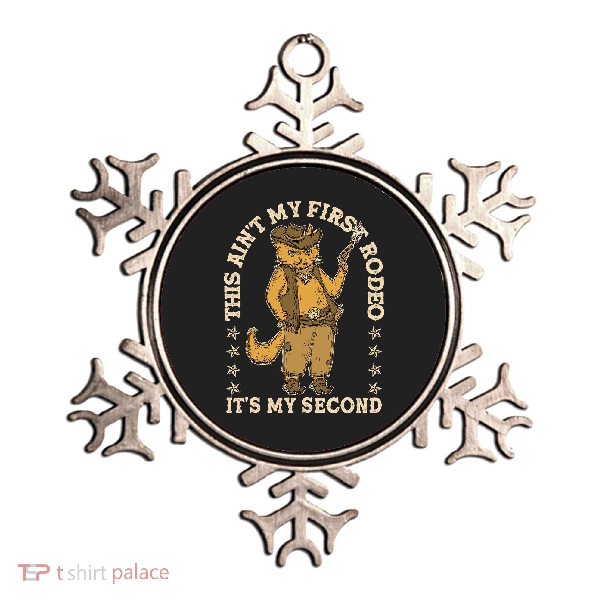 This Ain’T My First Rodeo It’S My Second Ornament