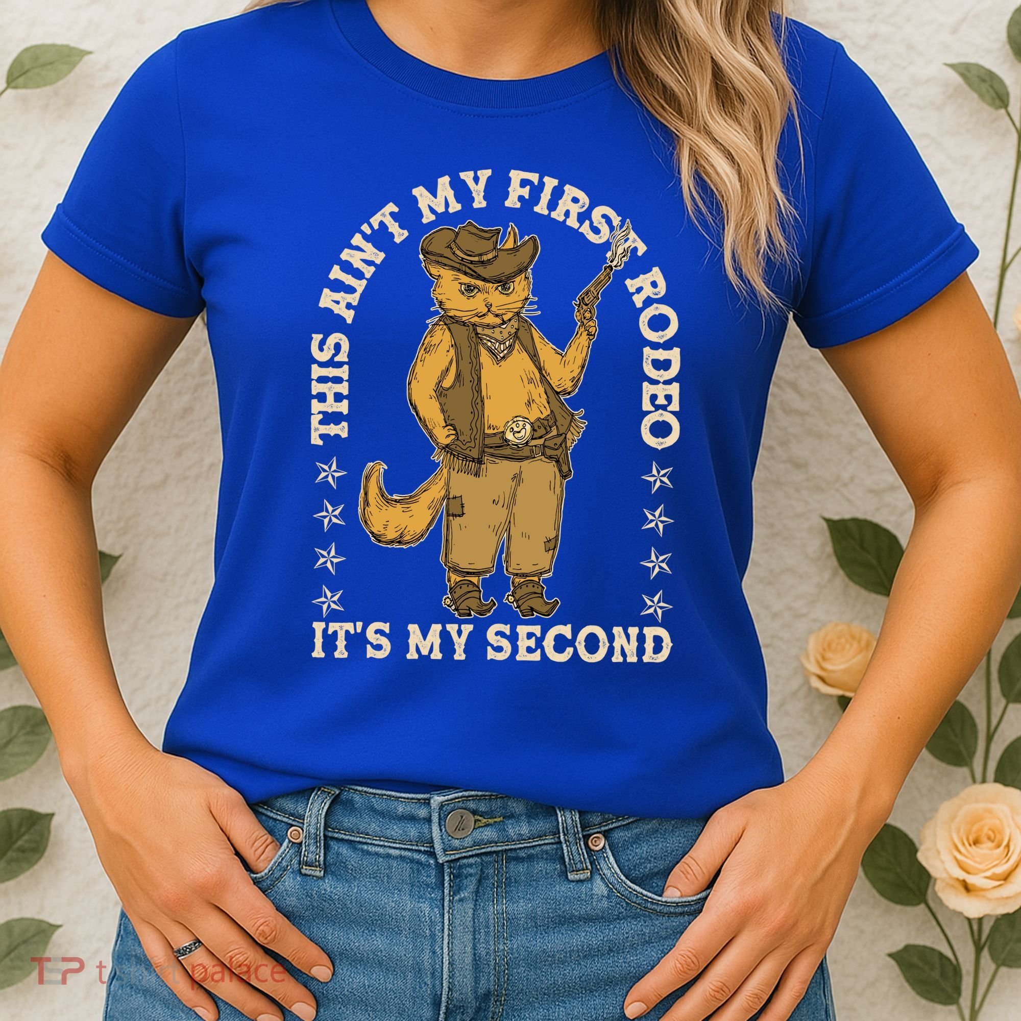 This Ain’T My First Rodeo It’S My Second Women's T-Shirt