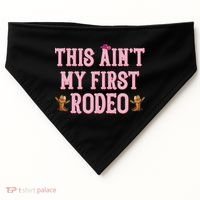 This Aint My First Rodeo Cowgirl Rodeo USA-Made Doggie Bandana thumb 0