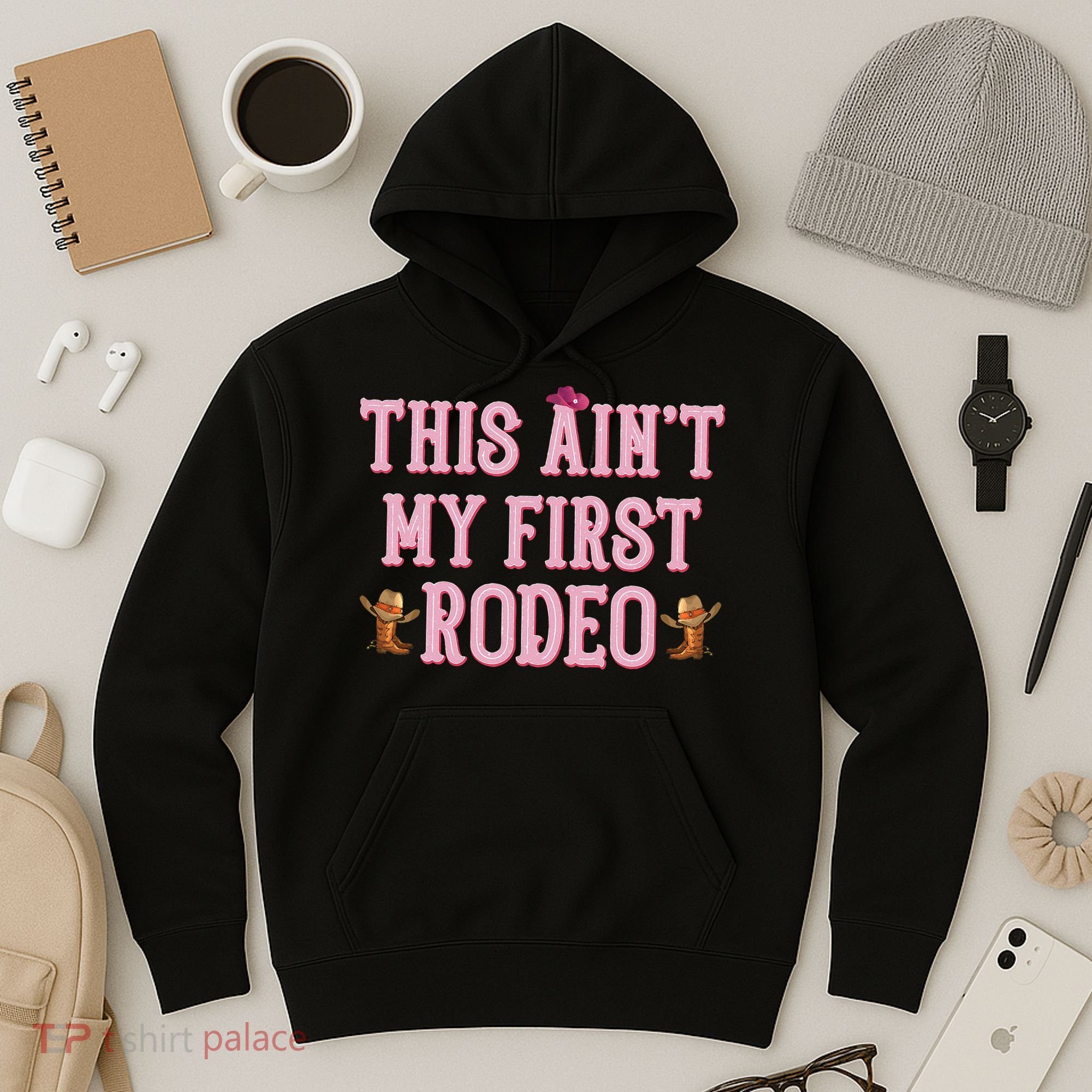 This Aint My First Rodeo Cowgirl Rodeo Hoodie