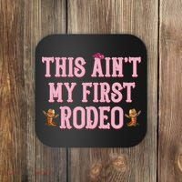This Aint My First Rodeo Cowgirl Rodeo Coaster thumb 0