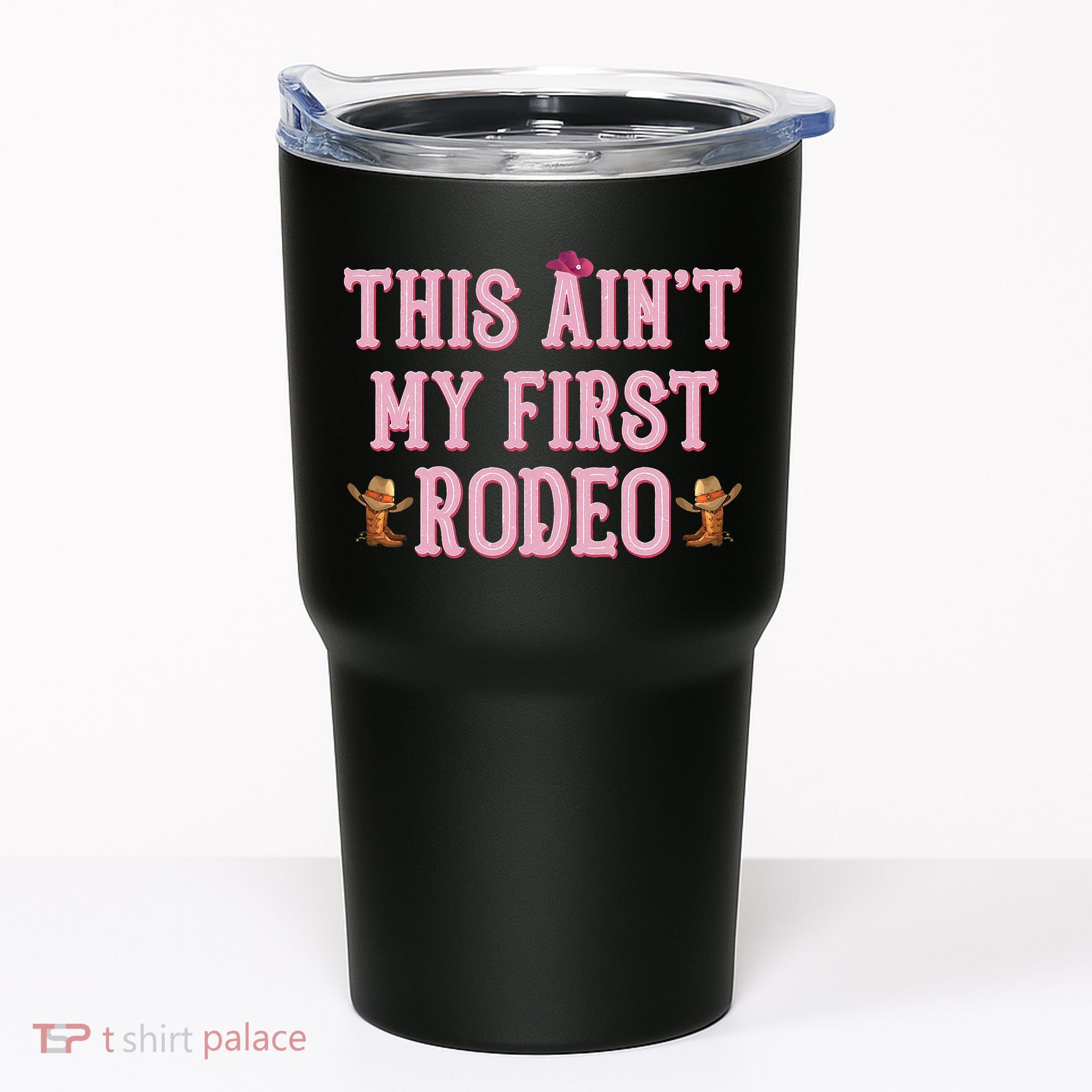 This Aint My First Rodeo Cowgirl Rodeo Tumbler