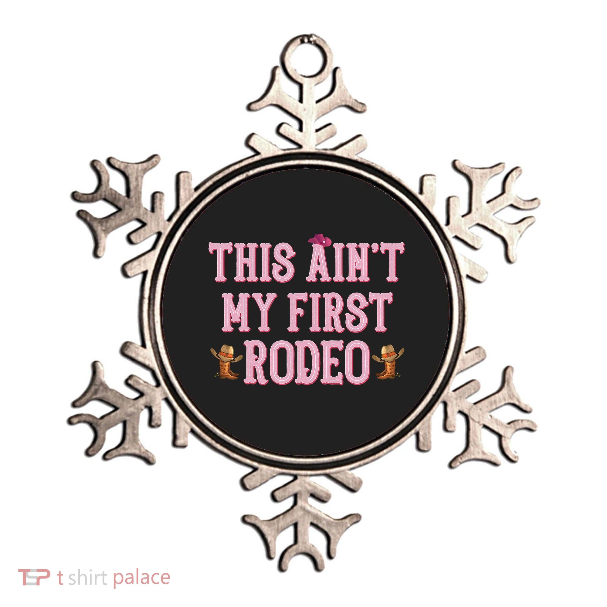 This Aint My First Rodeo Cowgirl Rodeo Ornament