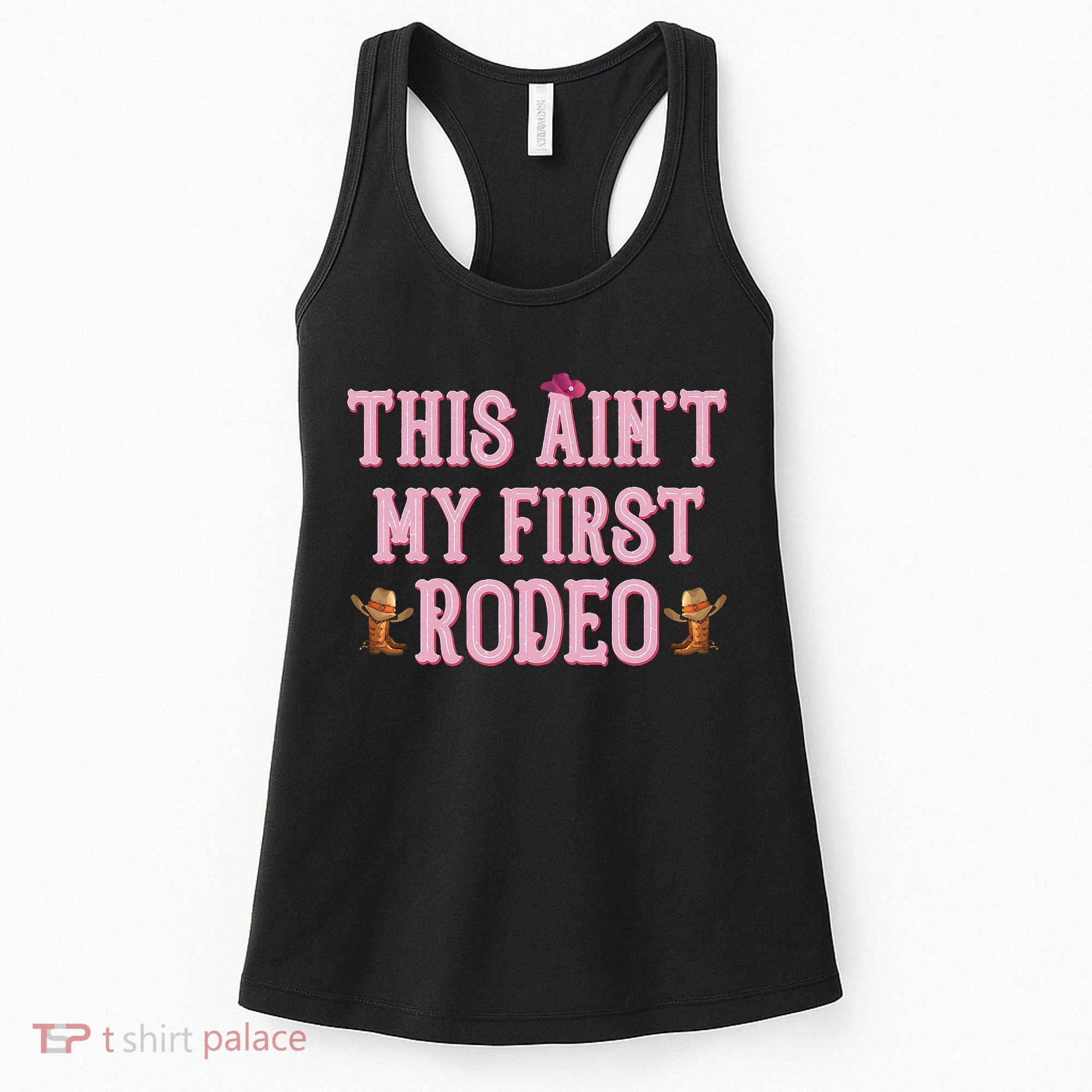 This Aint My First Rodeo Cowgirl Rodeo Women's Tank Top
