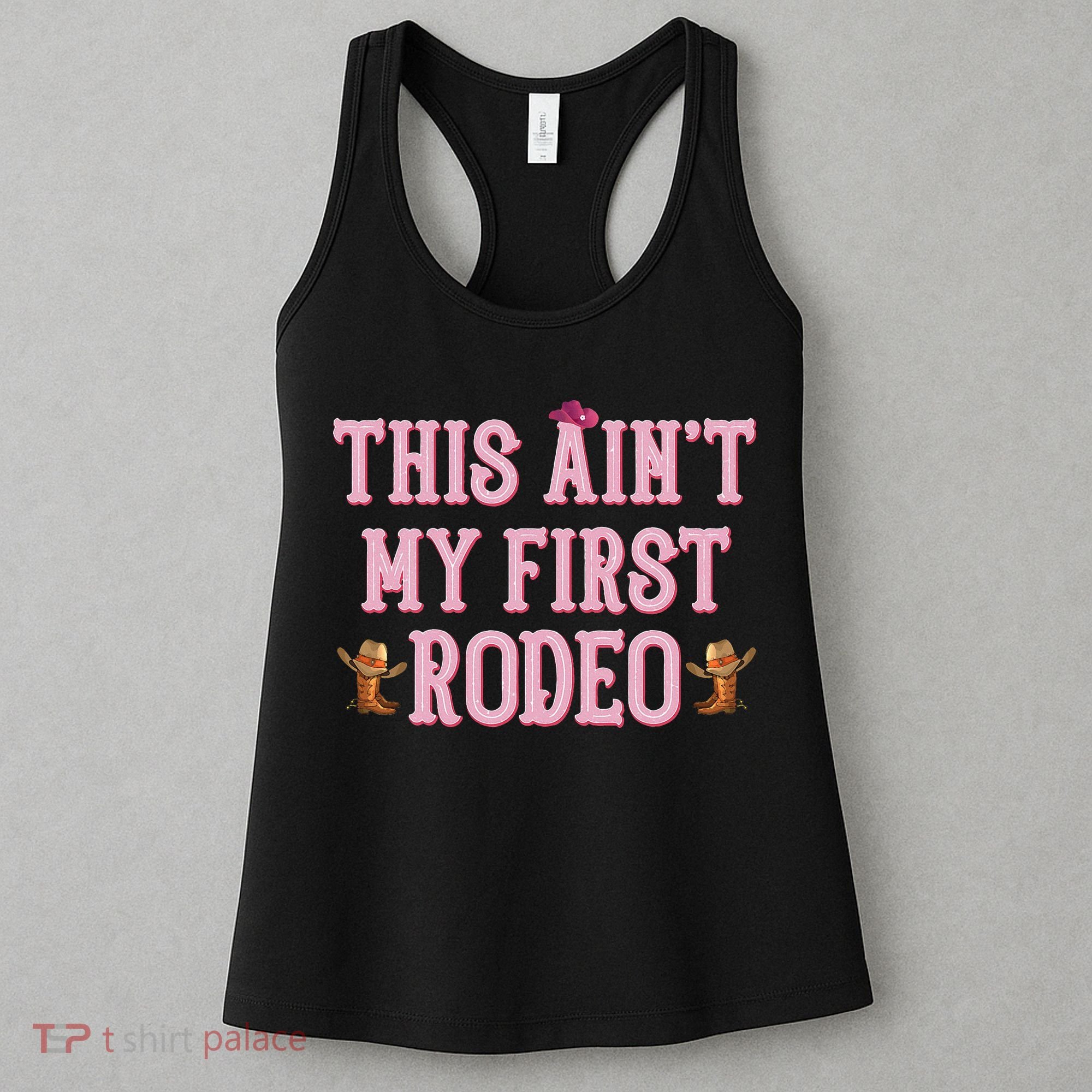 This Aint My First Rodeo Cowgirl Rodeo Women's Tank Top