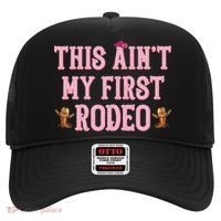 This Aint My First Rodeo Cowgirl Rodeo Hat thumb 0