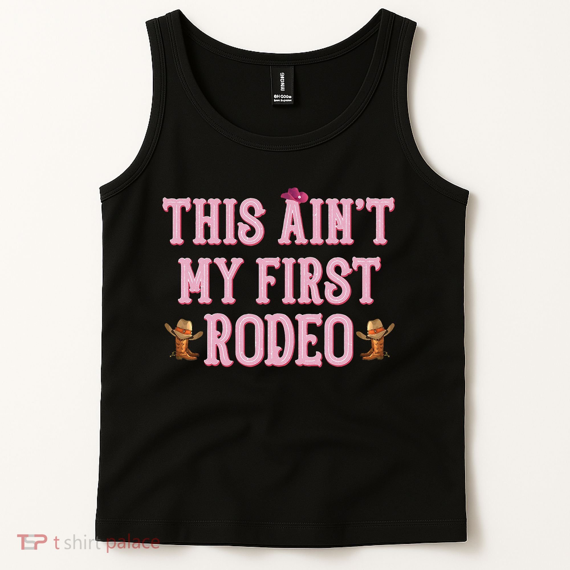 This Aint My First Rodeo Cowgirl Rodeo Tank Top