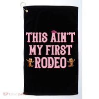 This Aint My First Rodeo Cowgirl Rodeo Golf Towel thumb 0
