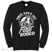 This AinT My First Rodeo Funny Cowboy Rodeo Bull Rider Sweatshirt thumb 0