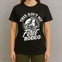 This AinT My First Rodeo Funny Cowboy Rodeo Bull Rider T-Shirt thumb 4