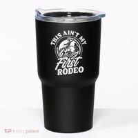 This AinT My First Rodeo Funny Cowboy Rodeo Bull Rider Tumbler thumb 0