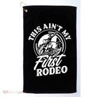 This AinT My First Rodeo Funny Cowboy Rodeo Bull Rider Golf Towel thumb 0