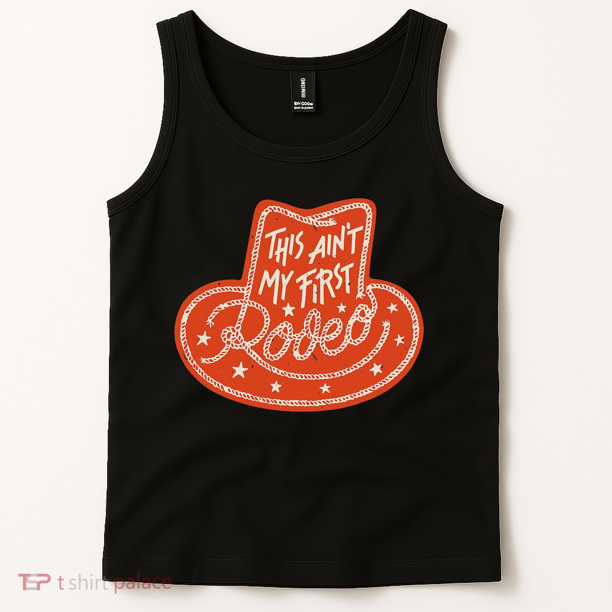 This Aint My First Rodeo Cowboy Cowgirl Women Western Tank Top