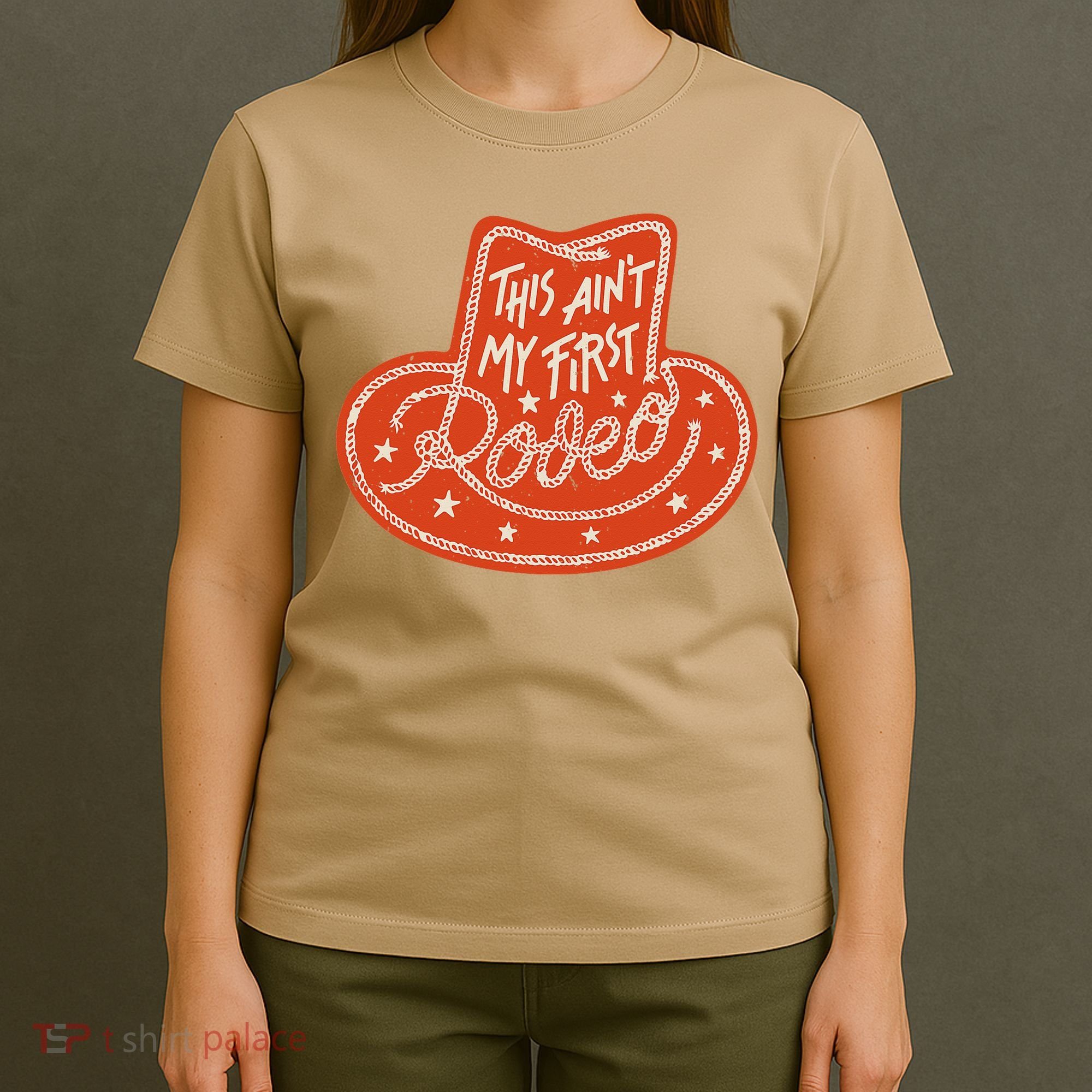 This Aint My First Rodeo Cowboy Cowgirl Women Western T-Shirt
