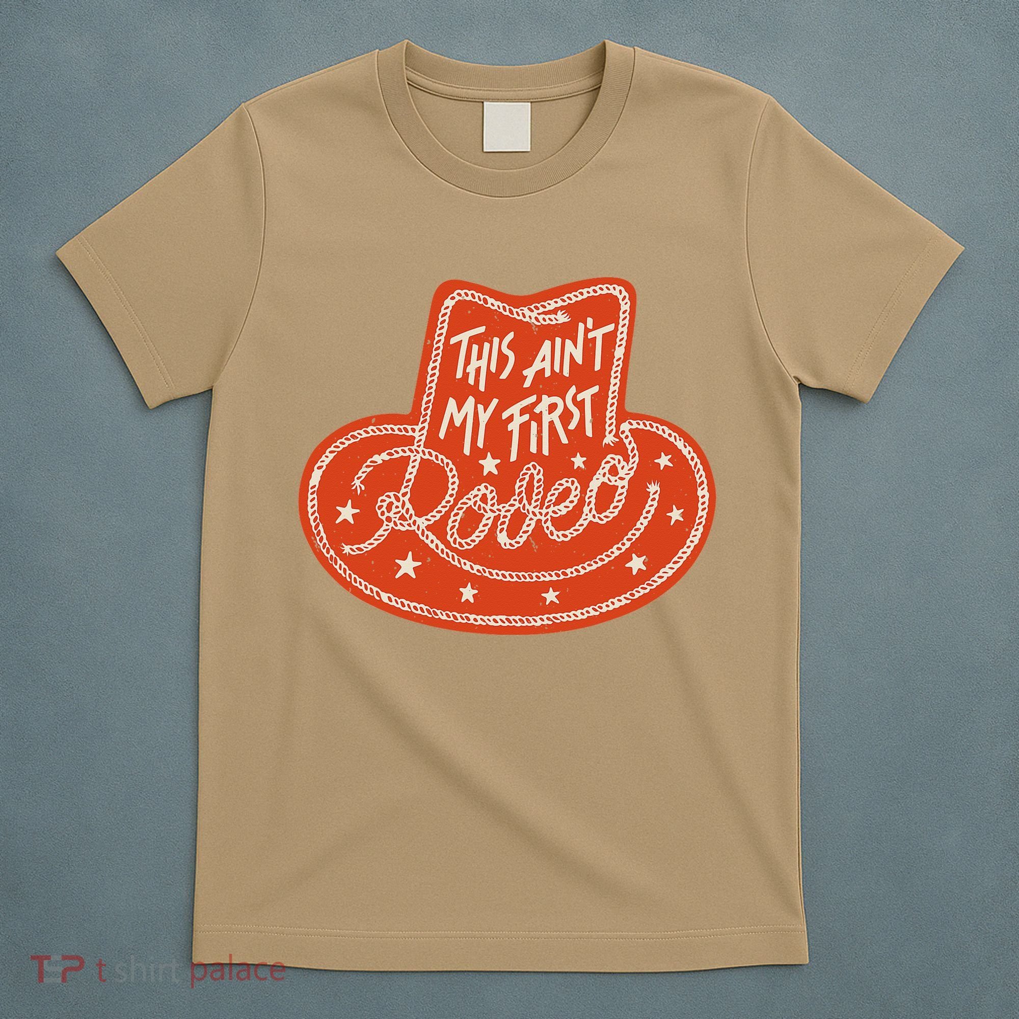 This Aint My First Rodeo Cowboy Cowgirl Women Western T-Shirt