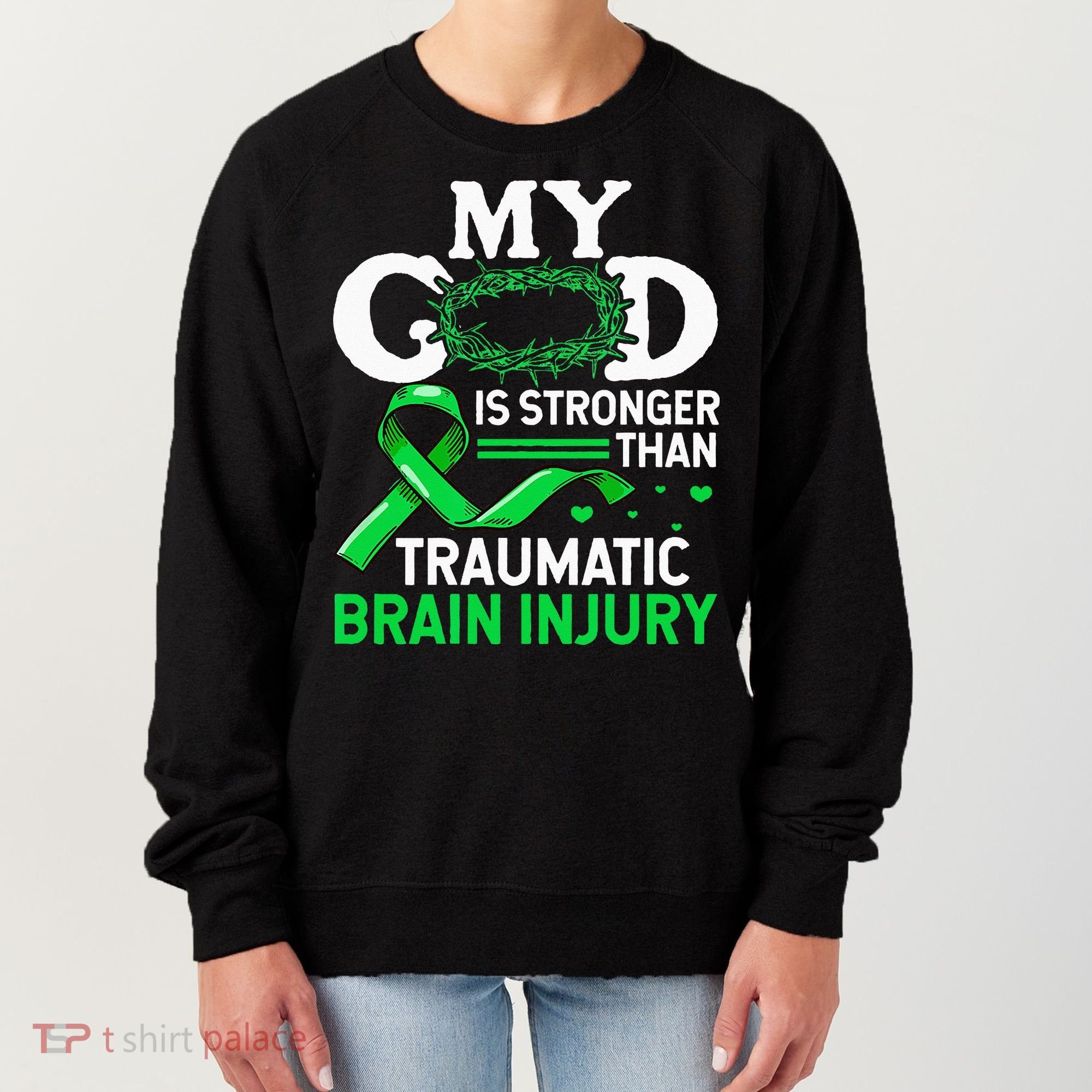 TBI Awareness My God Is Stronger Than Traumatic Brain Injury Women's Sweatshirt