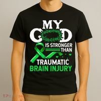 TBI Awareness My God Is Stronger Than Traumatic Brain Injury T-Shirt thumb 3