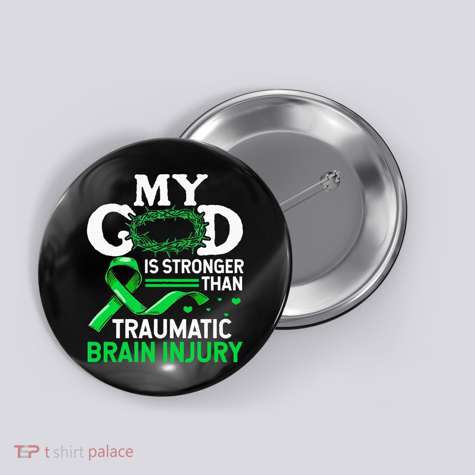 TBI Awareness My God Is Stronger Than Traumatic Brain Injury Button