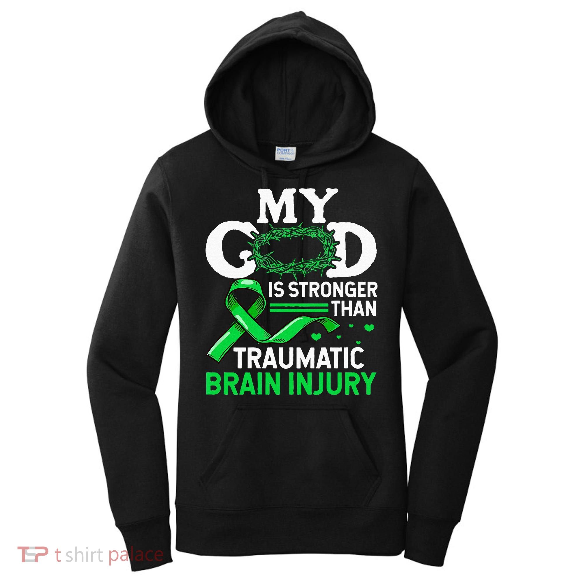 TBI Awareness My God Is Stronger Than Traumatic Brain Injury Women's Hoodie
