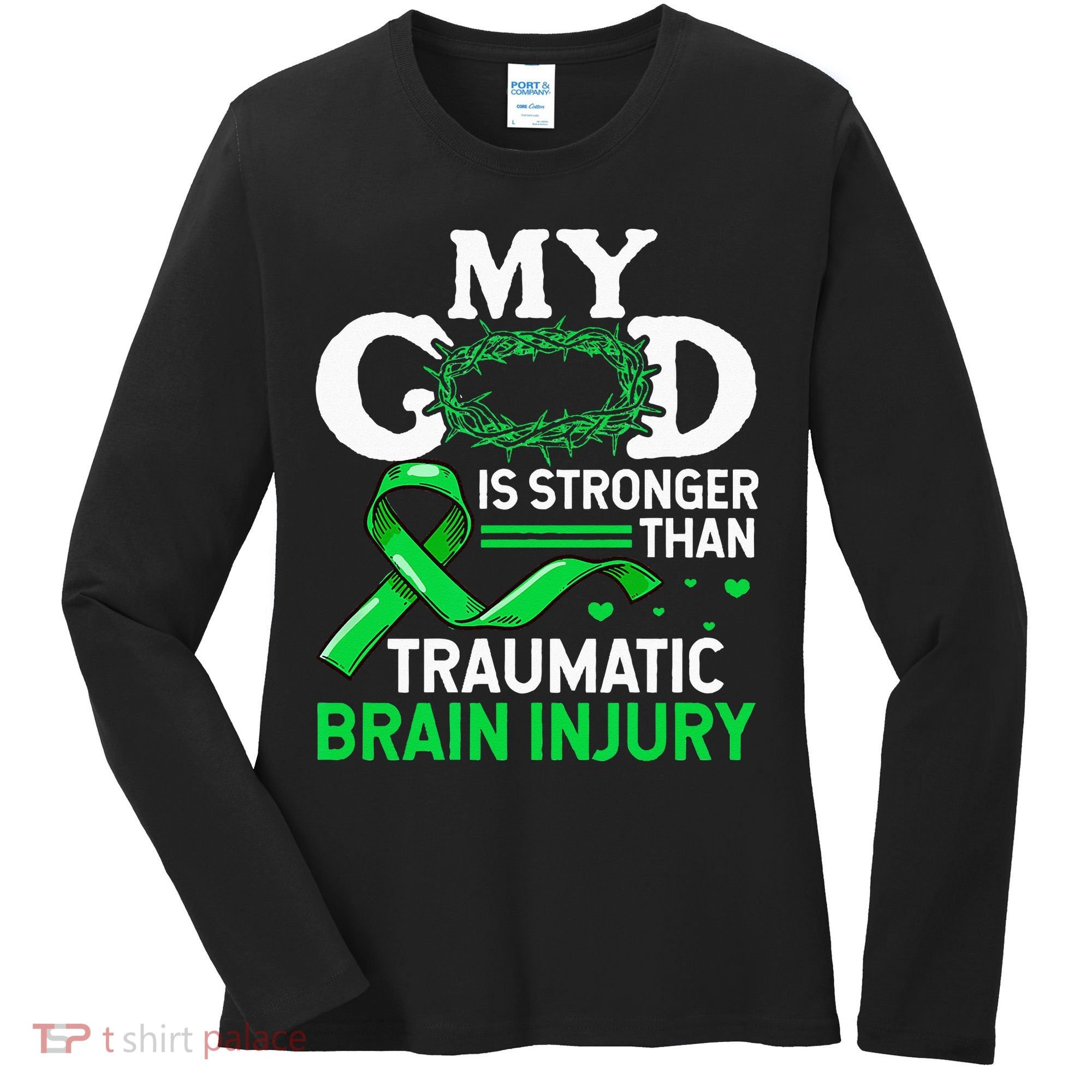 TBI Awareness My God Is Stronger Than Traumatic Brain Injury Women's Long Sleeve Shirt