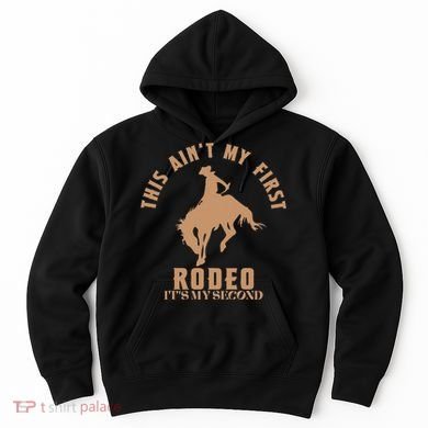 This AinT My First Rodeo ItS My Second Birthday Cowboy Hoodie