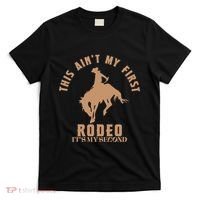 This AinT My First Rodeo ItS My Second Birthday Cowboy T-Shirt thumb 0