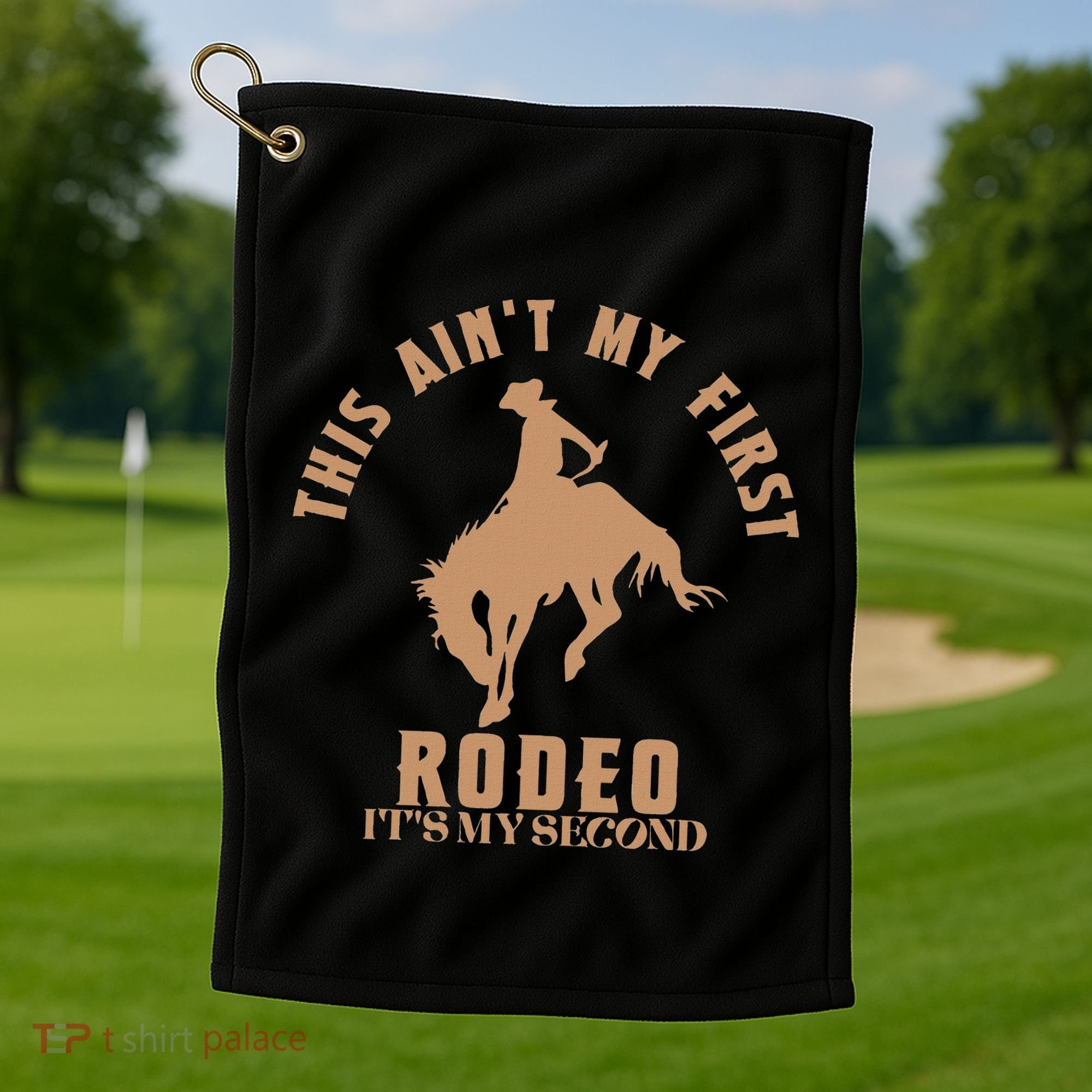 This AinT My First Rodeo ItS My Second Birthday Cowboy Golf Towel