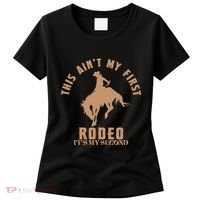 This AinT My First Rodeo ItS My Second Birthday Cowboy Women's T-Shirt thumb 0