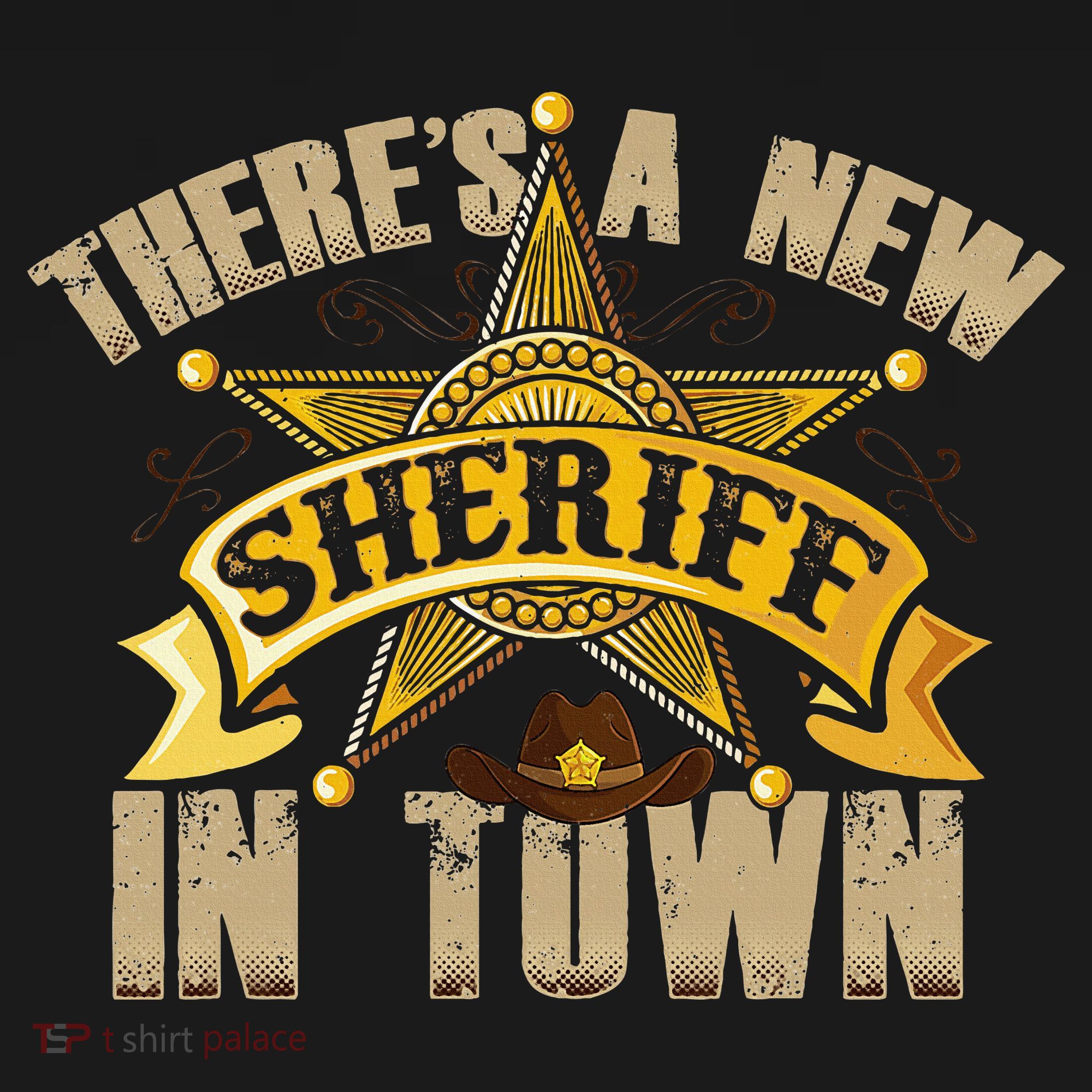 ThereS A New Sheriff In Town Deputy Sheriff Police Officer T-Shirt