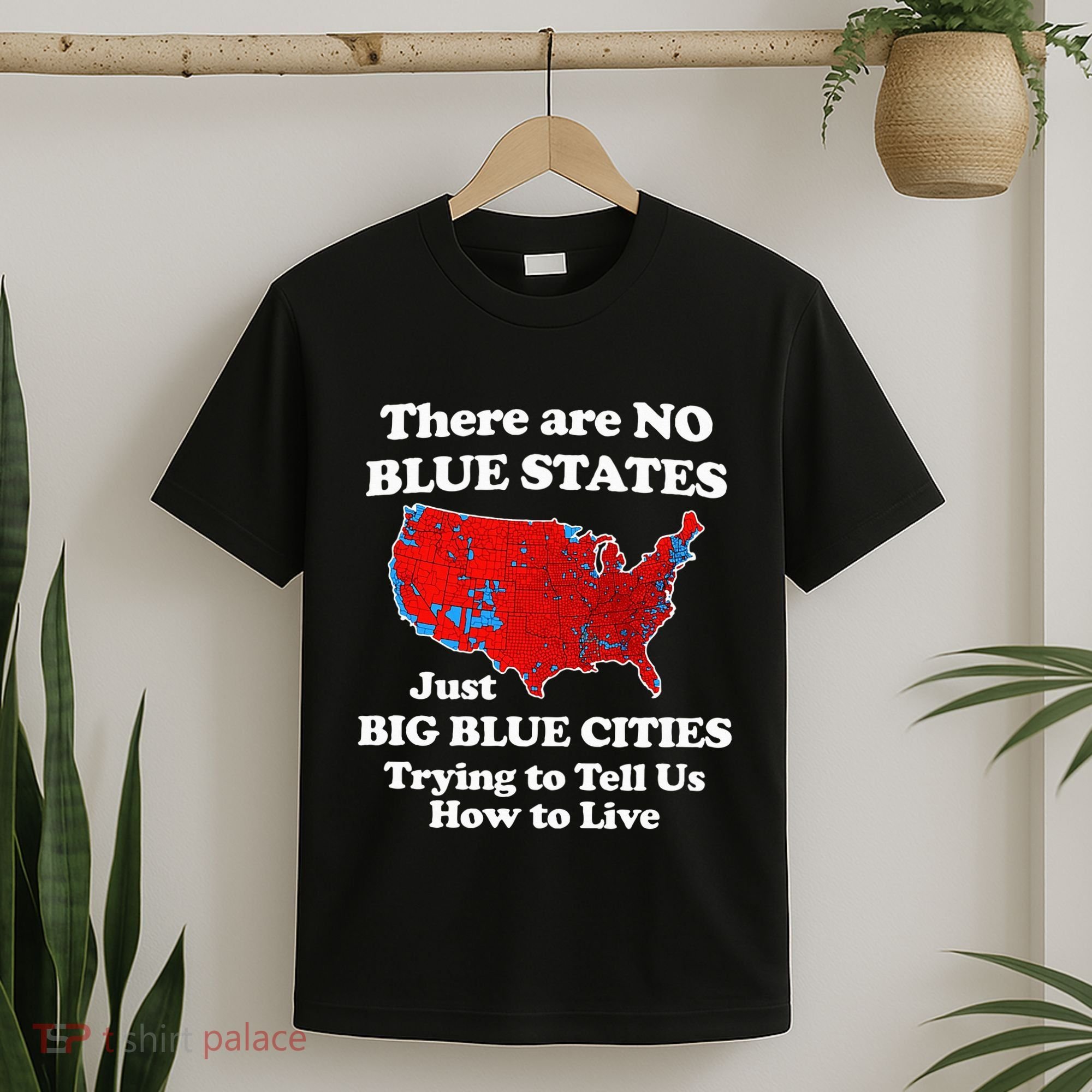 There Are No Blue States Only Big Blue Cities T-Shirt