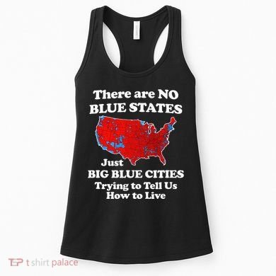 There Are No Blue States Only Big Blue Cities Women's Tank Top