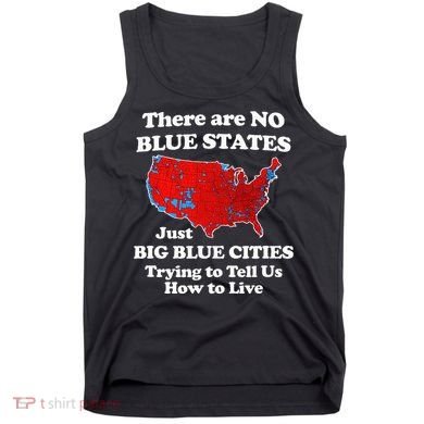 There Are No Blue States Only Big Blue Cities Tank Top