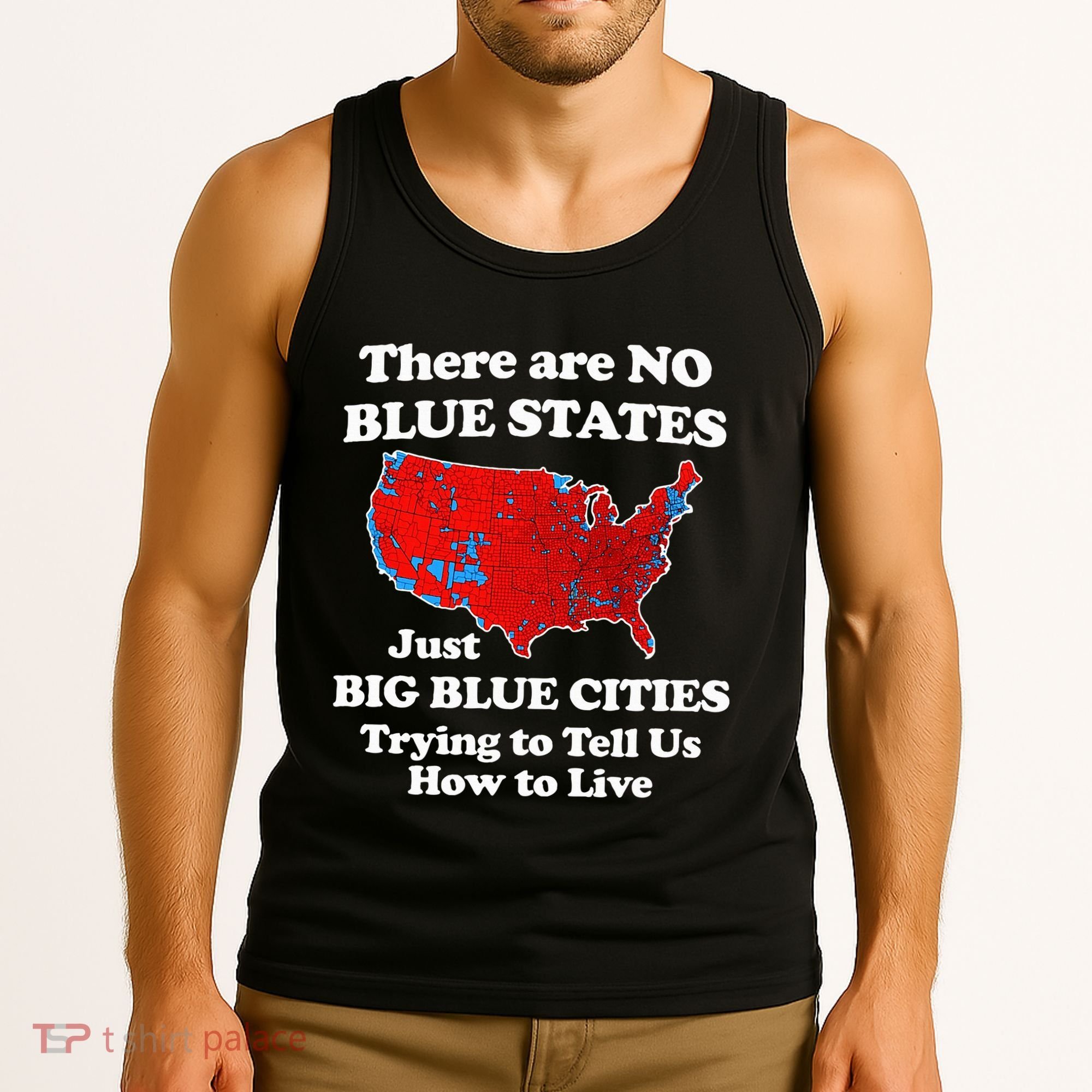 There Are No Blue States Only Big Blue Cities Tank Top