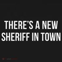 Theres A New Sheriff In Town Sweatshirt thumb 3