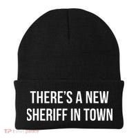 Theres A New Sheriff In Town Beanie thumb 0