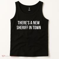 Theres A New Sheriff In Town Tank Top thumb 2