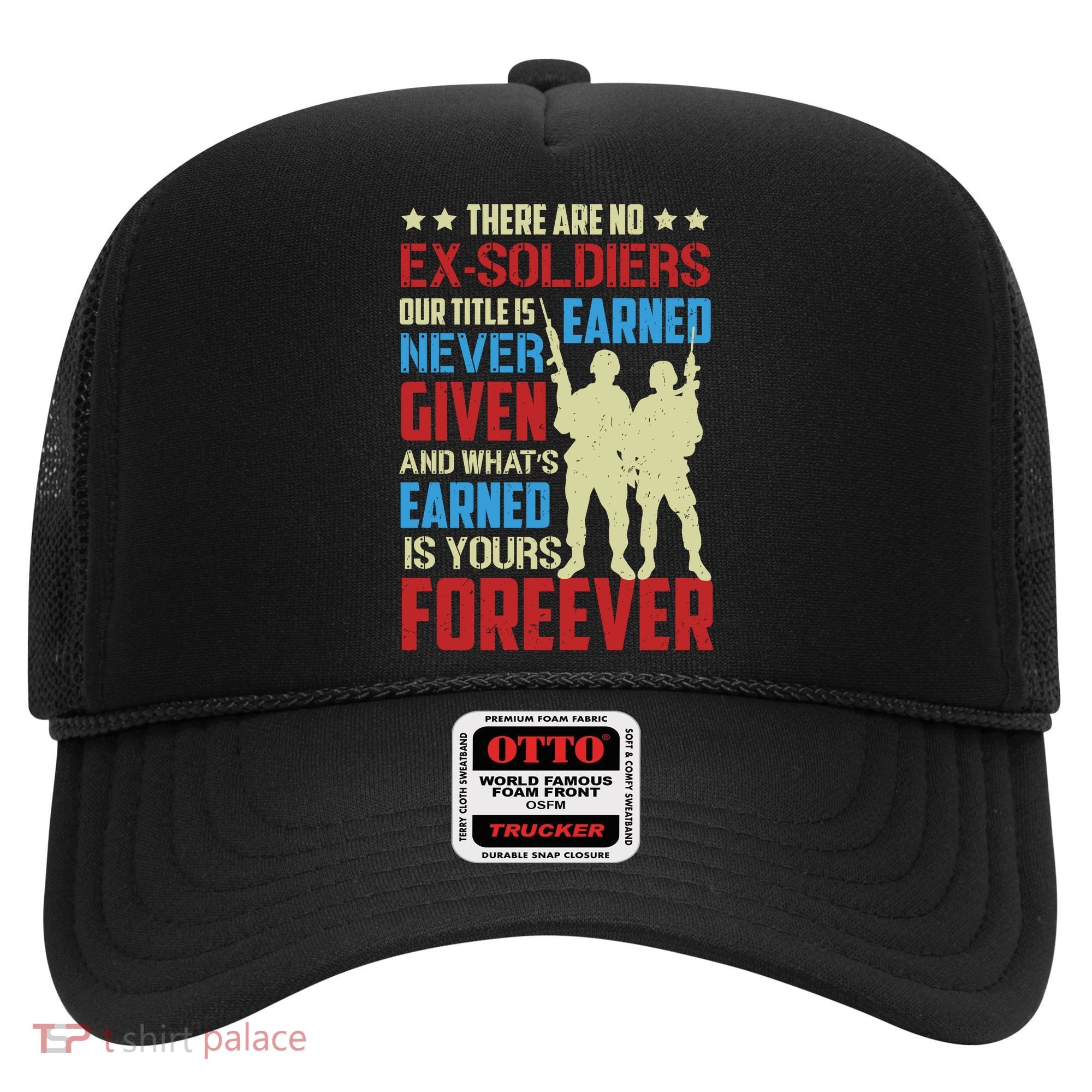 There Are No ExSoldiers Authentic Veteran US Veteran Motivational Slogan Hat