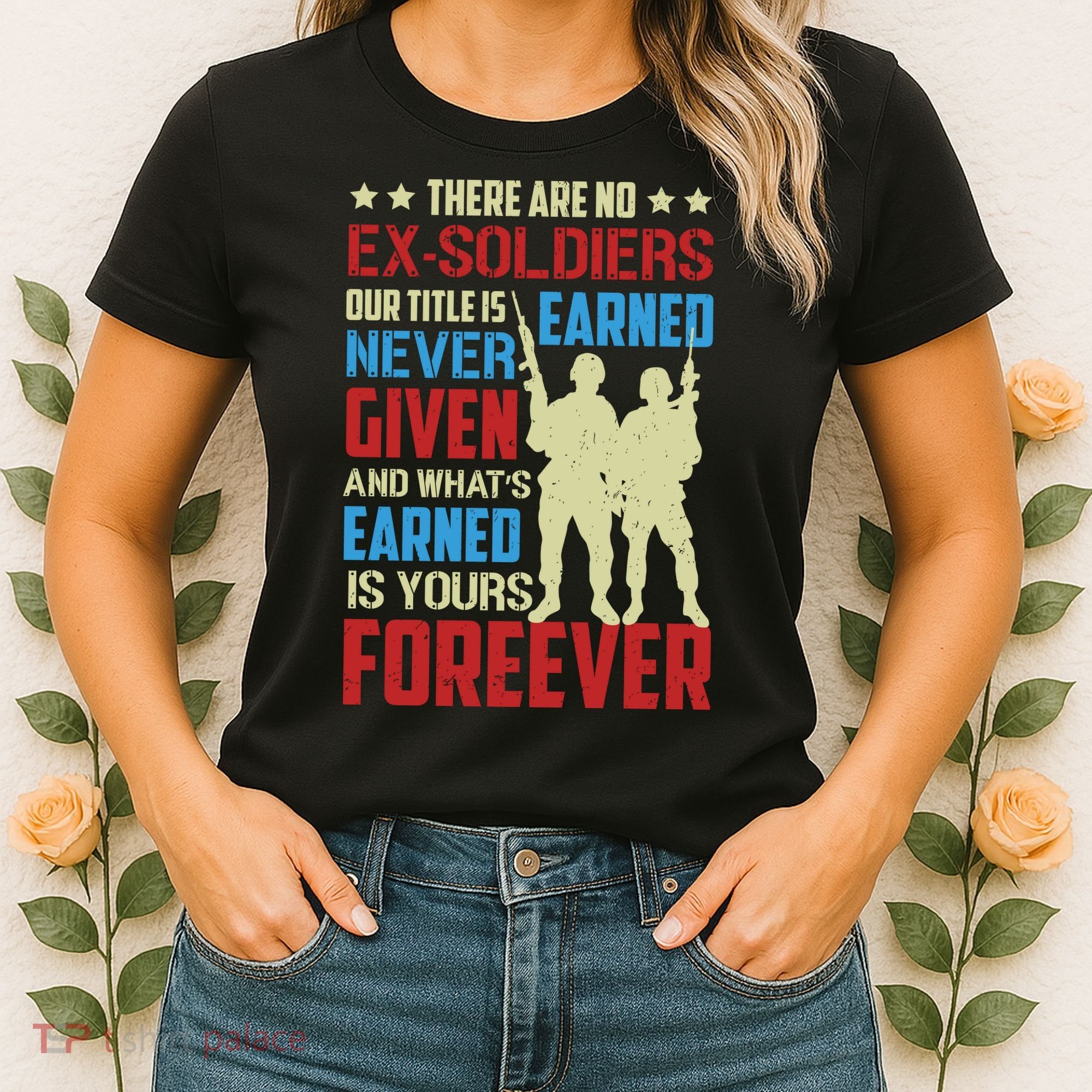 There Are No ExSoldiers Authentic Veteran US Veteran Motivational Slogan Women's T-Shirt