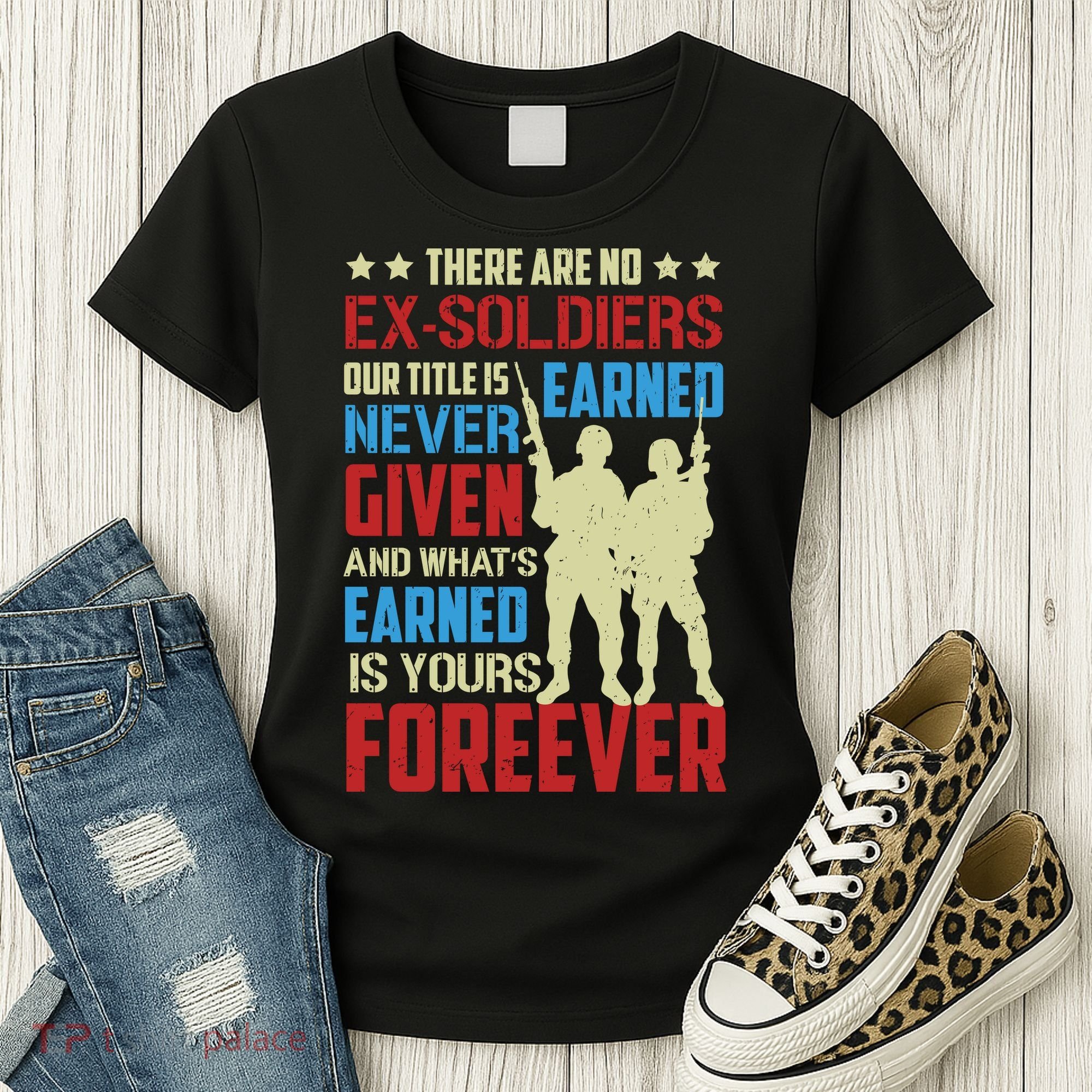 There Are No ExSoldiers Authentic Veteran US Veteran Motivational Slogan Women's T-Shirt