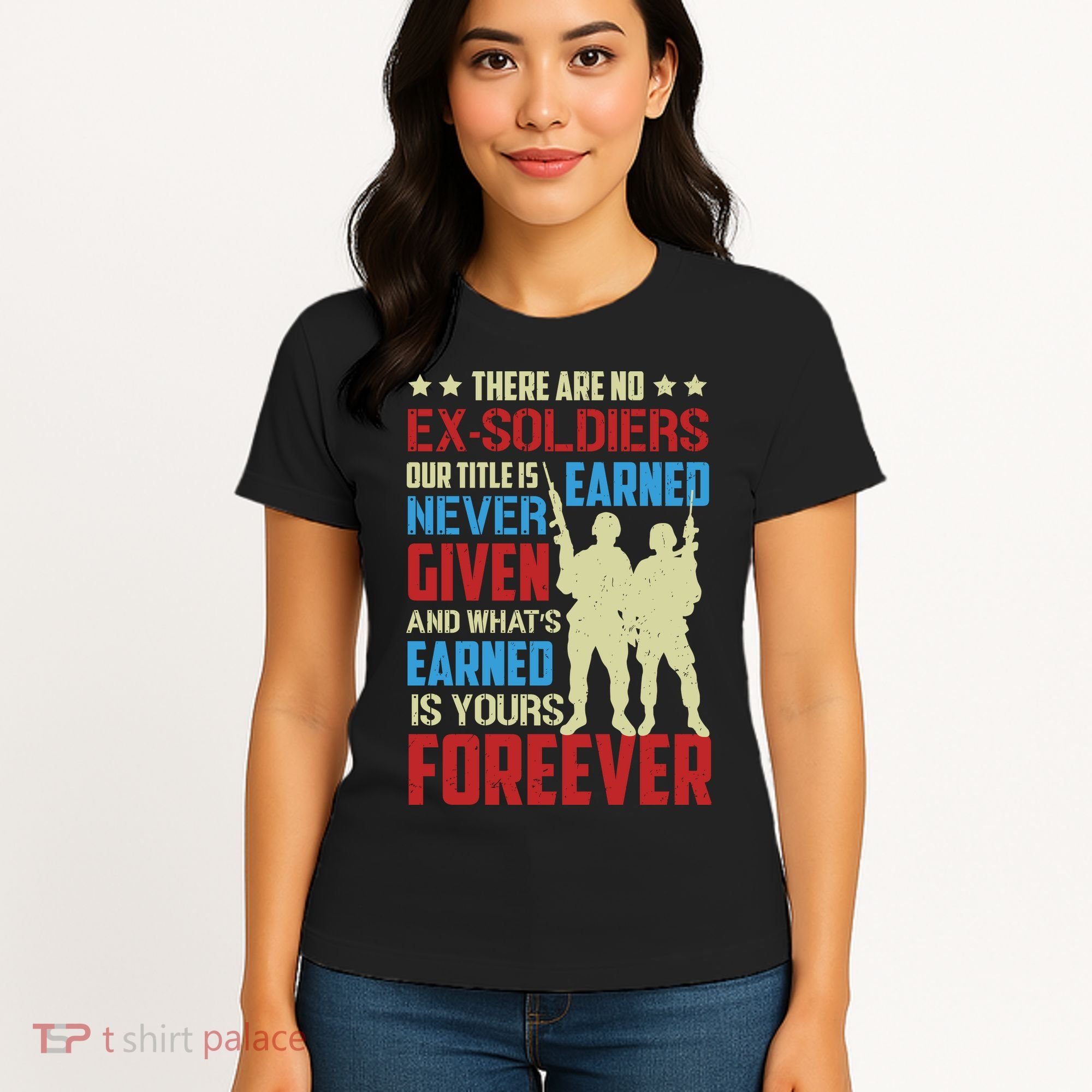 There Are No ExSoldiers Authentic Veteran US Veteran Motivational Slogan Women's T-Shirt
